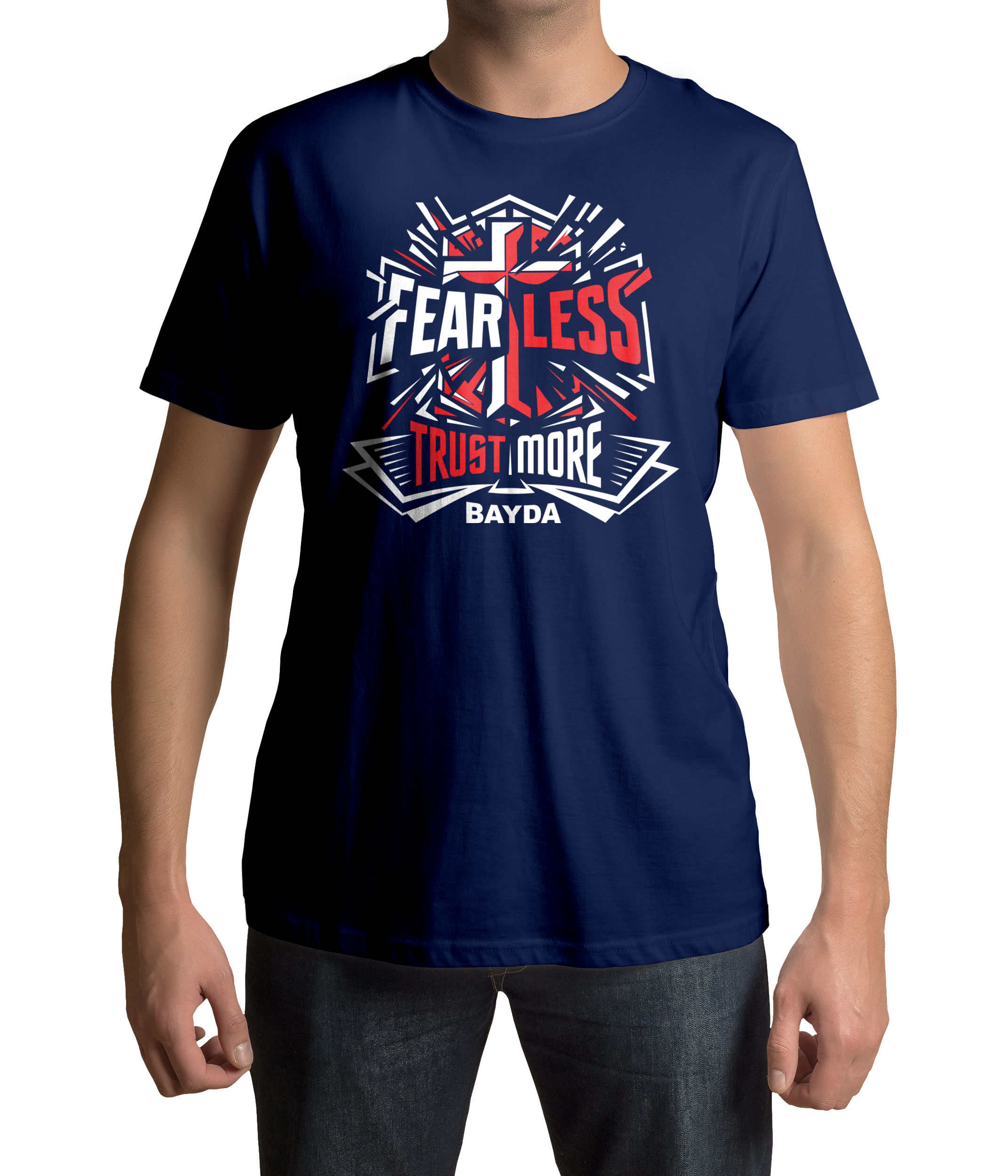 BAYDA - Fear Less, Trust More T-shirt