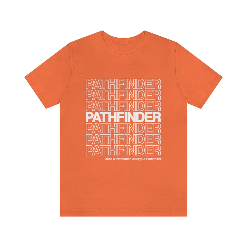 Pathfinder Once a Pathfinder Always a Pathfinder T-shirt