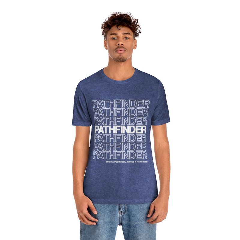 Pathfinder Once a Pathfinder Always a Pathfinder T-shirt