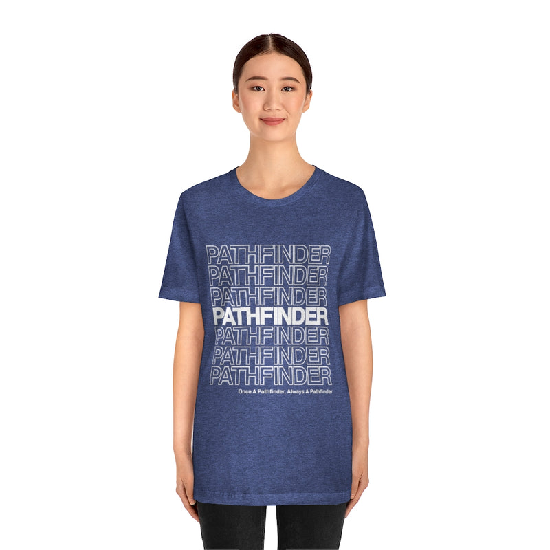 Pathfinder Once a Pathfinder Always a Pathfinder T-shirt