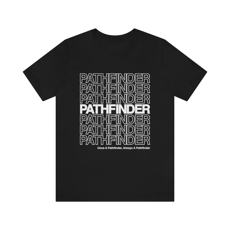 Pathfinder Once a Pathfinder Always a Pathfinder T-shirt