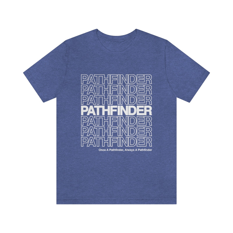 Pathfinder Once a Pathfinder Always a Pathfinder T-shirt
