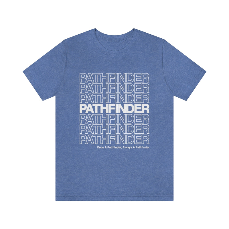 Pathfinder Once a Pathfinder Always a Pathfinder T-shirt