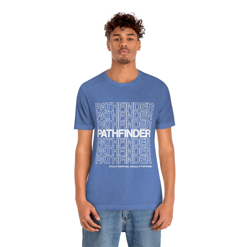 Pathfinder Once a Pathfinder Always a Pathfinder T-shirt