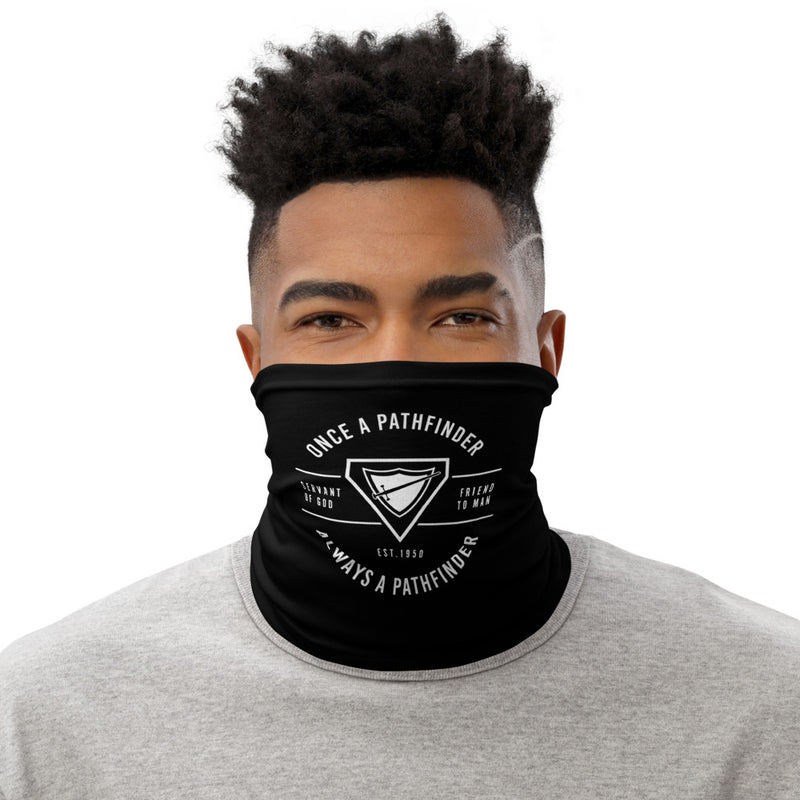 Once a Pathfinder. Always a Pathfinder Neck Gaiter